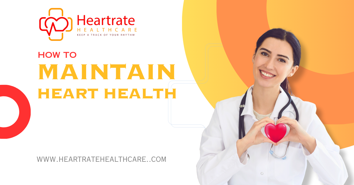 Top Strategies for Maintaining a Healthy Heart Your Guide to Better Heart Health