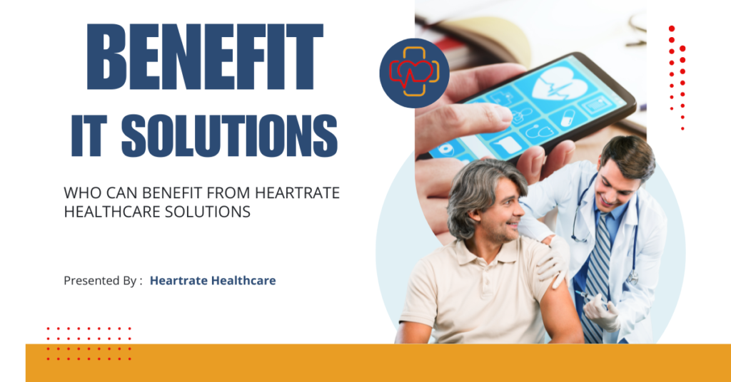 Who Can Benefit from Heartrate Healthcare Solutions