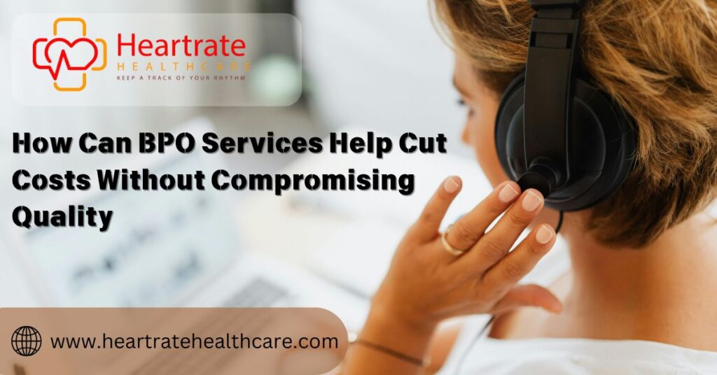 How Can BPO Services Help Cut Costs Without Compromising Quality