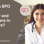 How Does BPO Improve Efficiency and Patient Care in Healthcare