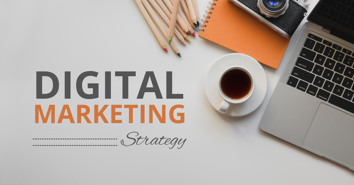 Digital Marketing Strategies to Grow Your Business