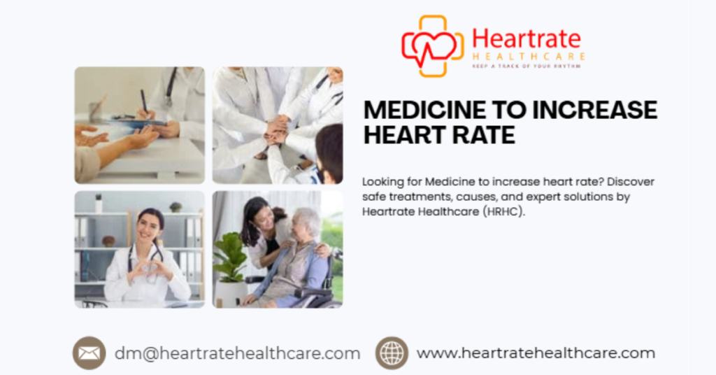 Medicine to Increase Heart Rate
