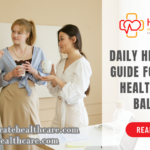 Daily Heart Care Guide for Better Health & Life Balance